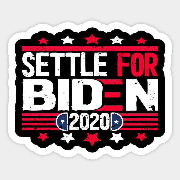 settle for biden president Sticker by Netcam